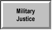 Military Justice - Includes sites which specialize in UCMJ, Separation Proceedings, legal actions, etc...